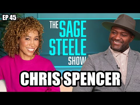 Chris Spencer | The Sage Steele Show