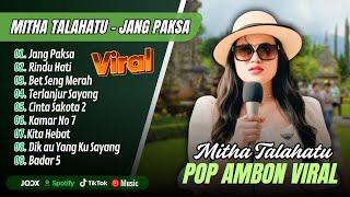 Download lagu JANG PAKSA - Mitha Talahatu Full Album - RINDU HATI | BETA SENG MERAH || LAGU AMBON SEDIH TERPOPULER mp3 Download lagu JANG PAKSA - Mitha Talahatu Full Album - RINDU HATI | BETA SENG MERAH || LAGU AMBON SEDIH TERPOPULER mp3