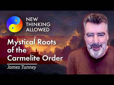 Mystical Roots of the Carmelite Order with James Tunney