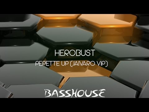 [Bass House] Herobust - Pipette Up (JAIVARO VIP) [Free Download]
