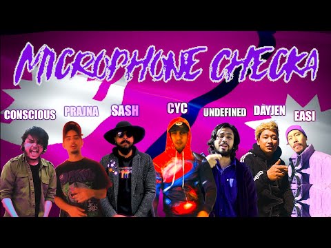 Microphone Checka Nephop Cypher - ft. Undefined, CYC, Cons Cious, Sash, Prajna, Dayjen, Easi 12