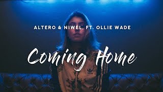 Altero & Niwel - Coming Home (Lyrics) ft. Ollie Wade - YouTube