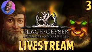 Black Geyser: Couriers of Darkness Livestream