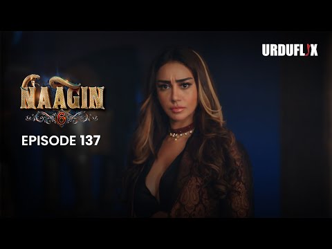 Naagin Drama Serial | Season 6 | Full Episode 137 | Best Drama 2025