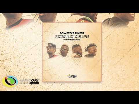 Soweto's Finest - Akvele Kbhujwe [Feat. Demor & SK] (Official Audio)