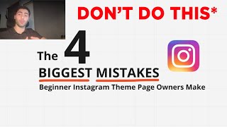The 4 Biggest Mistakes Beginner Instagram Theme Page Owners Make