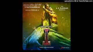 I - Mersalaayitten Audio| A.R. Rahman | Vikram, Amy Jackson | Shankar