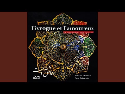 Ivre du vin des mages (feat. Kamran Jahanbani, Sara Naeini & Gelareh Sheibani)