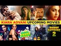 Top 06 Kiara Advani Upcoming BIG Movies 2023-2024 List | Adal Badal | Game Changer || War 2
