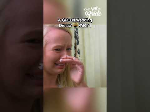 A GREEN Wedding Dress? 😳 PART 1 #donttellthebride #bride #weddingdress