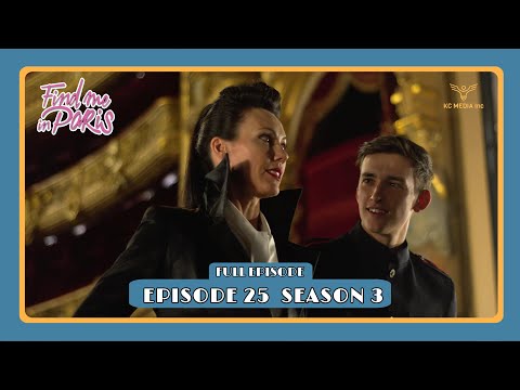 Find Me in Paris - FULL EPISODE | The Chosen One | Season 3 Episode 25