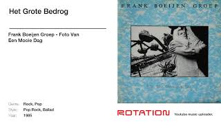 Frank Boeijen Groep - Het Grote Bedrog