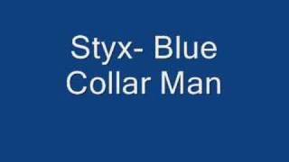 Styx- Blue Collar Man
