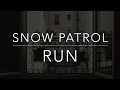 Snow Patrol - Run (Lyrics/Tradução/Legendado)(HQ)