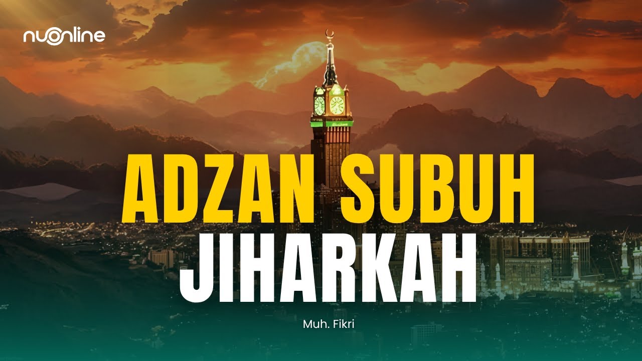 Adzan Subuh Irama Jiharkah Paling Merdu