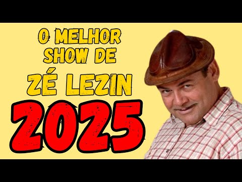 O MELHOR SHOW DE ZÉ LEZIN (2025)