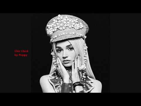 Poppy - Chic Chick [HQ] + Download!