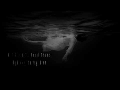 A Tribute To Vocal Trance - Episode Thirty Nine HD