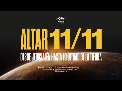 Altar 11/11 I Desde Jerusalén hasta lo último de la tierra -  Martes 11/11/25 I MiSion