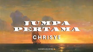 Download lagu CHRISYE – JUMPA PERTAMA [Lyrics] mp3