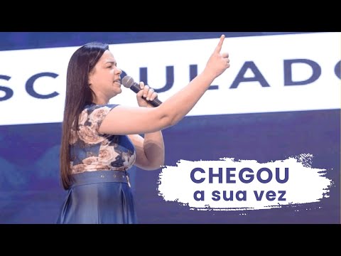 CHEGOU A SUA VEZ | PALAVRA | ERIKA DUARTE