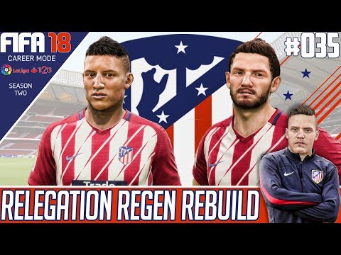 Fifa 18 Atletico Madrid Career Mode - Relegation Regen Rebuild - EP 35 - ITALIAN BOMBS