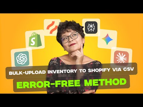Bulk-Upload Inventory to Shopify via CSV—Error-Free Method