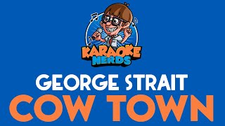 George Strait - Cow Town (Karaoke)