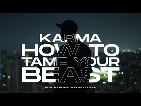 KARMA - HOW TO TAME YOUR BEAST | Prod. BY BLUISH MUSIC | OFFICIAL MUSIC VIDEO | 2023 |