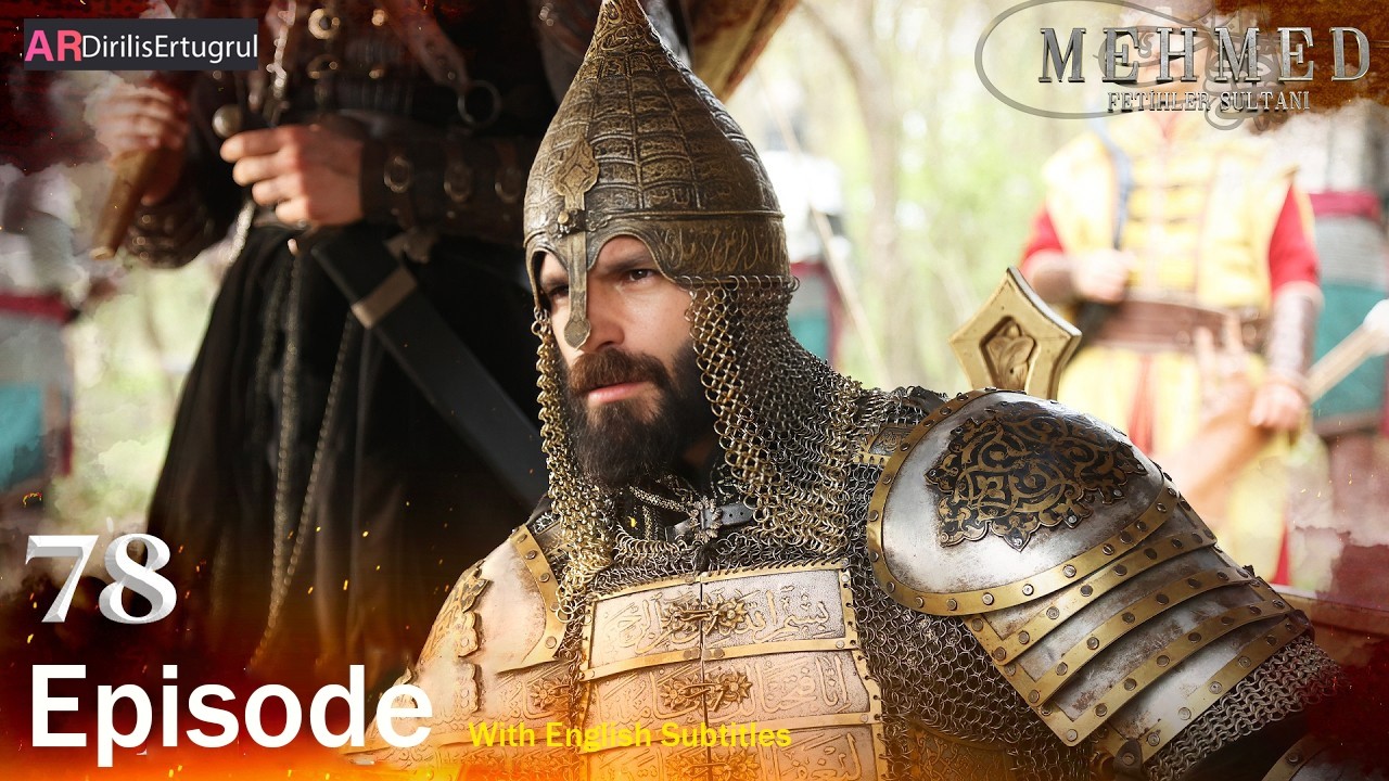 Mehmed Fetihler Sultani Season 3 Episode 78 With English Subtitles
