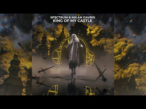 SP3CTRUM & Milan Gavris - King Of My Castle (Official Audio)
