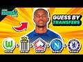 GUESS THE PLAYER BY THEIR TRANSFERS | TFQ QUIZ FOOTBALL 2024