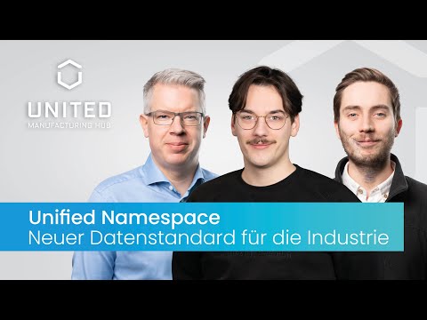 Unified Namespace – Neuer Datenstandard für die Industrie