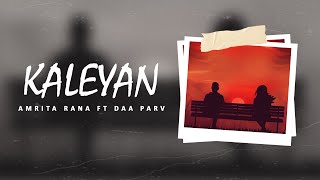 KALEYAN (Lyrical Video) | AMRITA RANA feat.DAA PARV | Latest Punjabi Song 2020