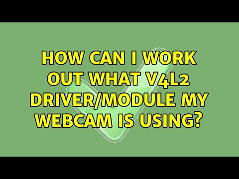Ubuntu: How can I work out what v4l2 driver/module my webcam is using?