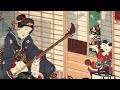 Traditional Japanese Music Relaxing Music By Traditional Japanese Shamisen Music Collection 2