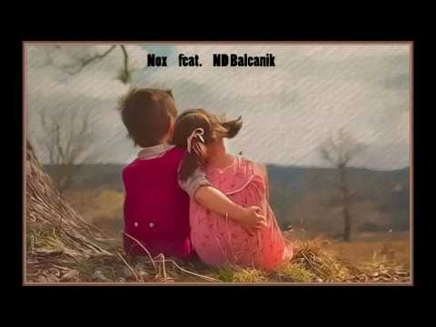 NOX feat. ND BALCANIK - Dimmi Perchè 2016