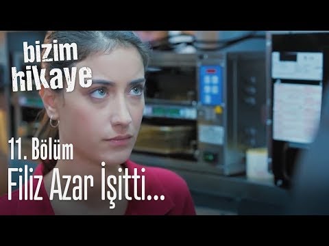 Filiz azar işitti... - Bizim Hikaye 11. Bölüm