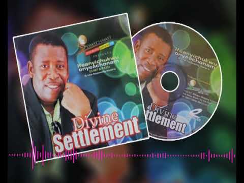 Divine Settlement (Melody A) - Ifeanyichukwu Onyeachonam | Uplifting Nigerian Gospel Worship