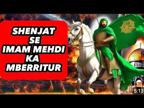 Shenjat qe tregojne se Imam Mehdi ka ARDHUR !
