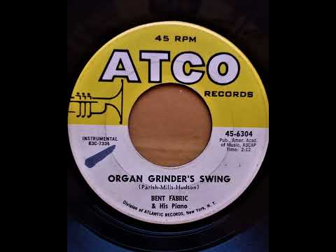 BENT FABRIC & HIS PIANO - Organ Grinder's Swing