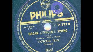 Hotcha Trio - Organ Grinders Swing