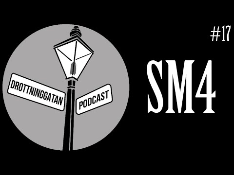 SM4 - Drottninggatan Podcast #17