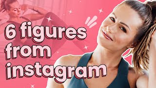 HOW TO MAKE SIX FIGURES ON INSTAGRAM AS A FITNESS BUSINESS