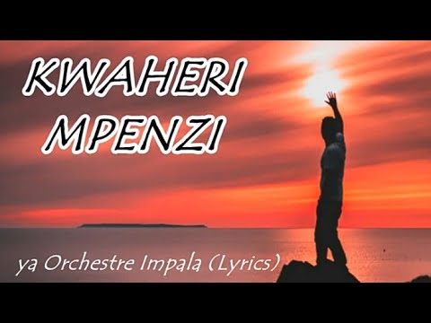 Kwaheri mpenzi Isobanuye. -ya Orchestre Impala (Lyrics)