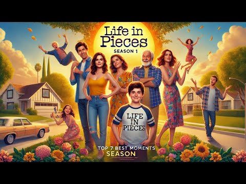 Top 7 Best Moments from Life in Pieces (2015) Season - 1