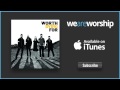 Worth Dying For - Consume Me Now 