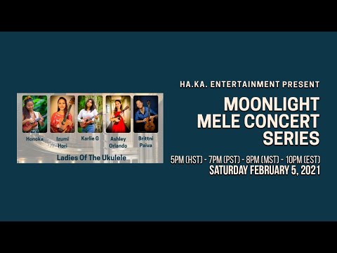 Moonlight Mele Concert Series 2021 Ep. 2 - Ladies of the Ukulele