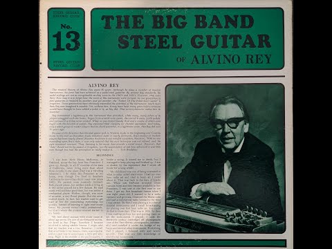 Alvino Rey - The Big Band Steel Guitar - 1977 [Full Album Vinyl Rip]