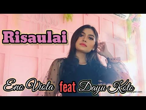 Eno viola feat Dayu koto - Risaulai - Lagu minang terbaru